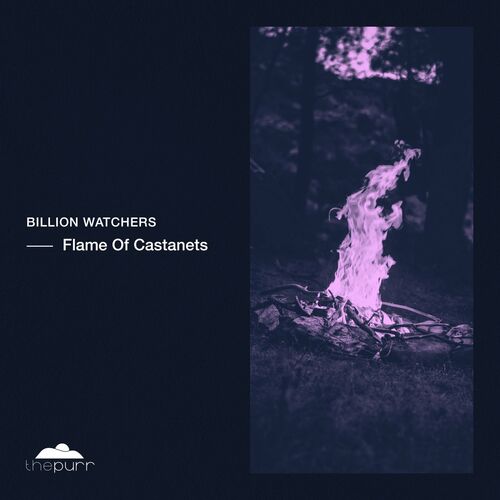 Billion Watchers - Flame Of Castanets [PURR319]